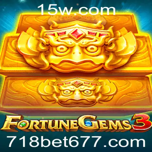 FortuneGems3: Aventuras e Regras do Novo Jogo de 718bet